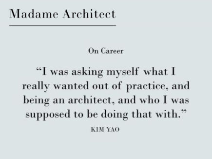Kim Yao Madame Architect Quote