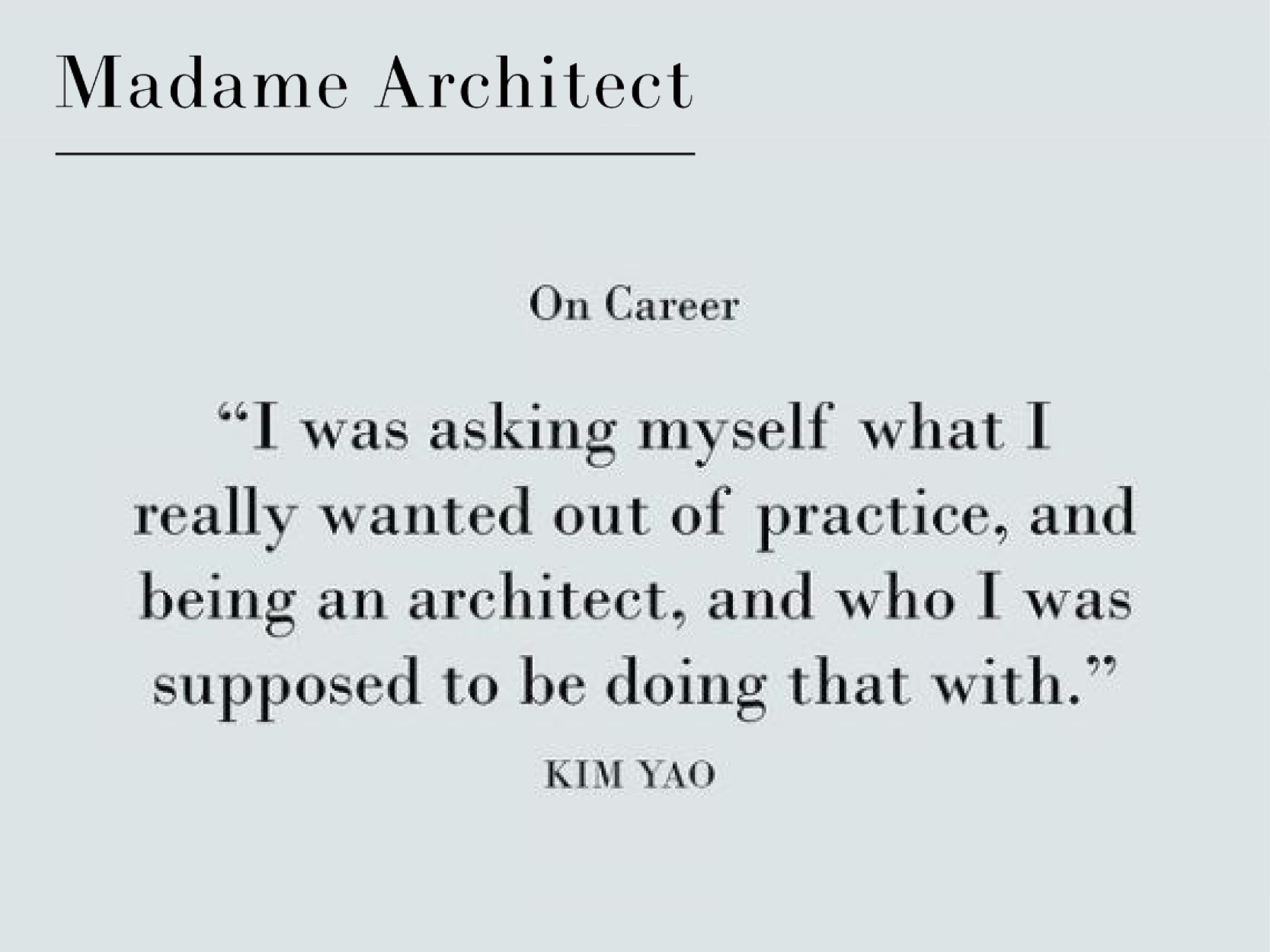 Kim Yao Madame Architect Quote