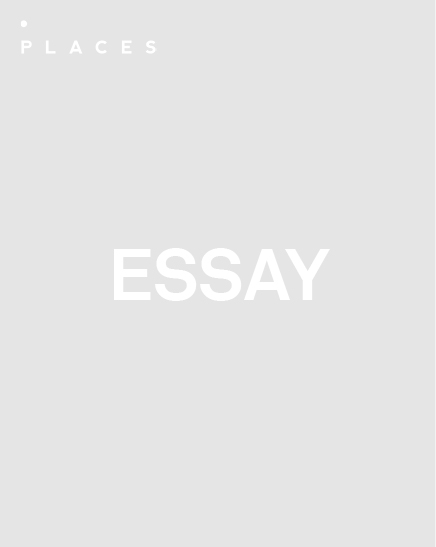Graphic that reads "Essay" with the logo for Places Journal